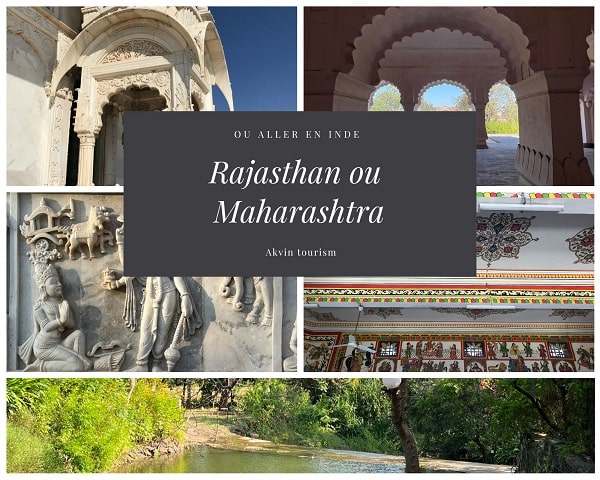 Where to go in India: Maharashtra or Rajasthan?